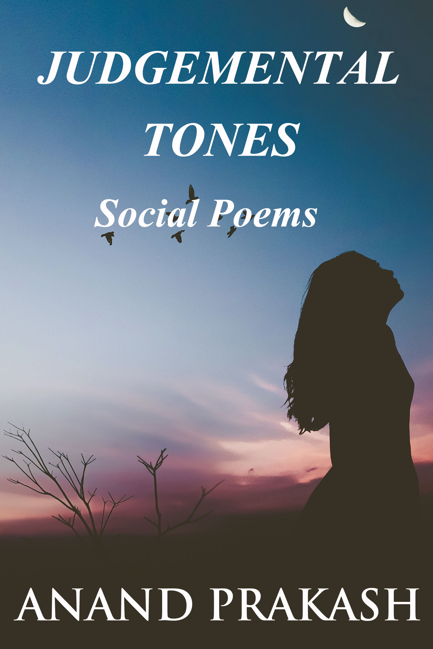 Judgemental Tones: Social Poems